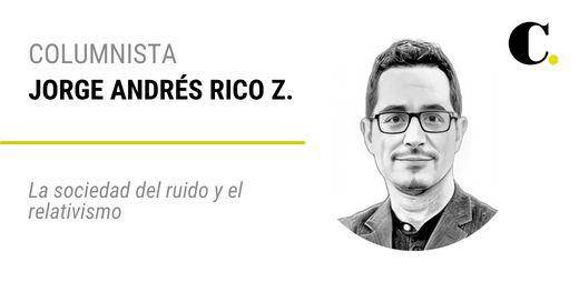 La sociedad del ruido y el relativismo