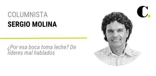 ¿Por esa boca toma leche? De líderes mal hablados