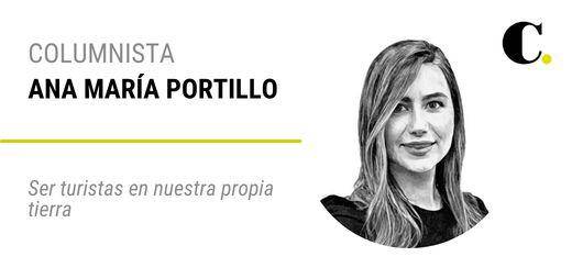 Ser turistas en nuestra propia tierra