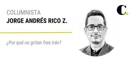 ¿Por qué no gritan free Irán?