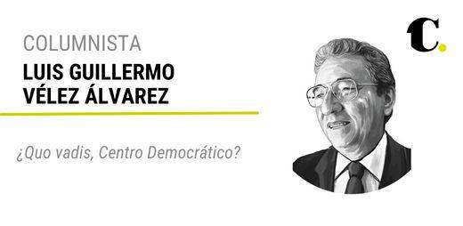 ¿Quo vadis, Centro Democrático?