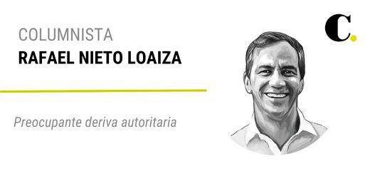 Preocupante deriva autoritaria