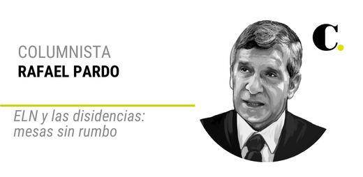 ELN y las disidencias: mesas sin rumbo