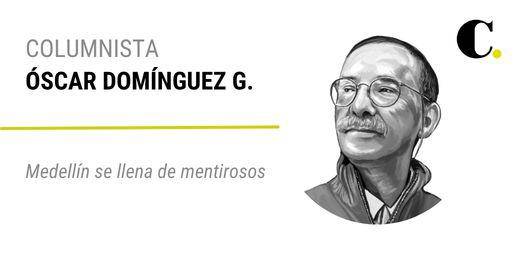 Medellín se llena de mentirosos