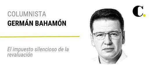 El impuesto silencioso de la revaluación