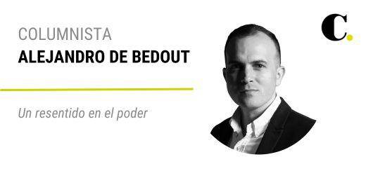 Un resentido en el poder