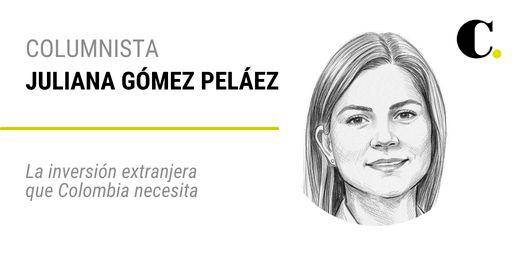 La inversión extranjera que Colombia necesita