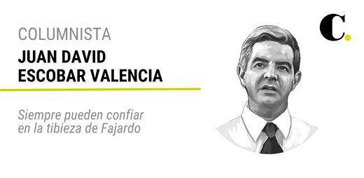 Siempre pueden confiar en la tibieza de Fajardo