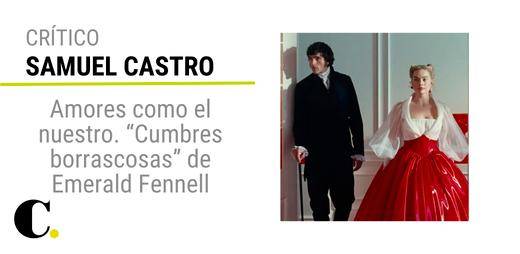 Amores como el nuestro. “Cumbres borrascosas” de Emerald Fennell
