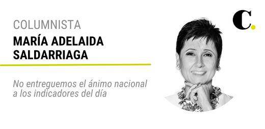No entreguemos el ánimo nacional a indicadores del día