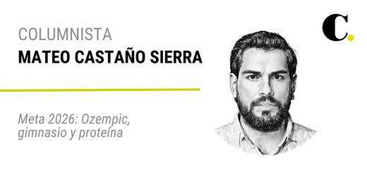 Meta 2026: Ozempic, gimnasio y proteína