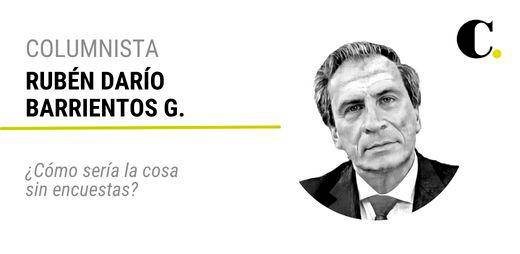 ¿Cómo sería la cosa sin encuestas?