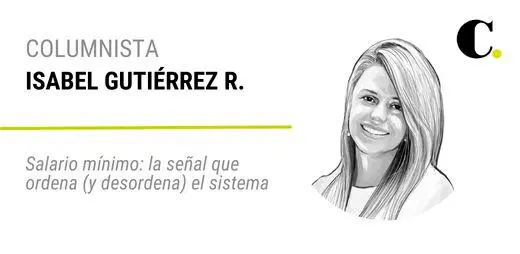 Salario mínimo: la señal que ordena (y desordena) el sistema