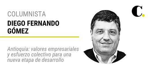 Antioquia: valores empresariales y esfuerzo colectivo para una nueva etapa de desarrollo