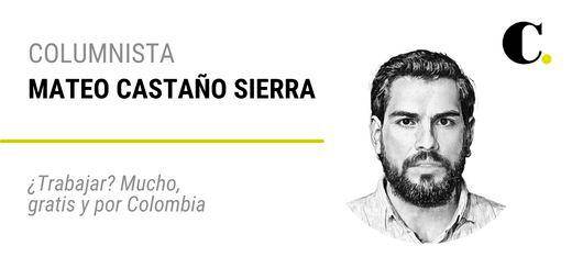 ¿Trabajar? Mucho, gratis y por Colombia
