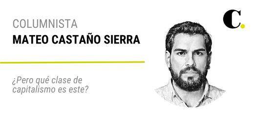 ¿Pero qué clase de capitalismo es este?