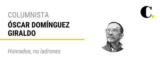 Honrados, no ladrones