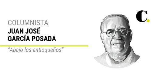 “Abajo los antioqueños”