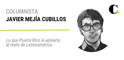 Lo que Puerto Rico le advierte al resto de Latinoamérica