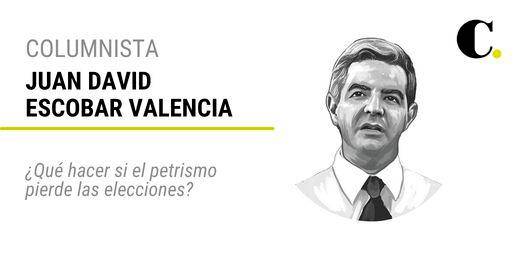 ¿Qué hacer si el petrismo pierde las elecciones?