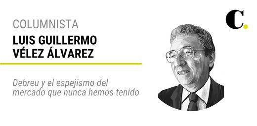 Debreu y el espejismo del mercado que nunca hemos tenido