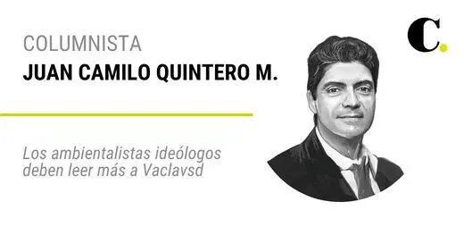 Los ambientalistas ideólogos deben leer más a Vaclavsd