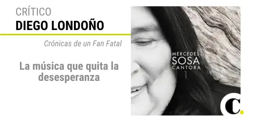 Crónicas de un Fan Fatal: La música que quita la desesperanza