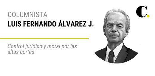 Control jurídico y moral por las altas cortes