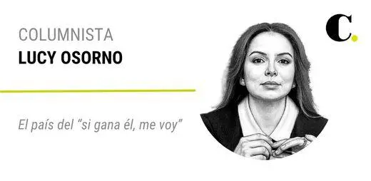 El país del “si gana él, me voy”