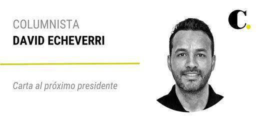 Carta al próximo presidente