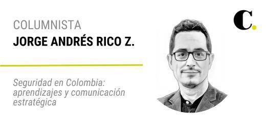 Seguridad en Colombia: aprendizajes y comunicación estratégica