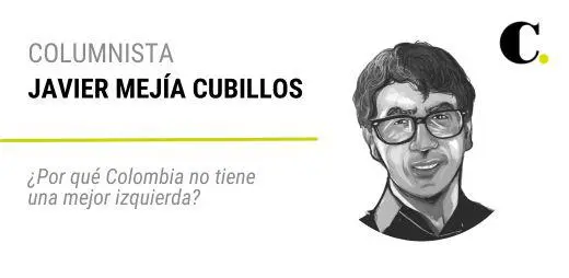 ¿Por qué Colombia no tiene una mejor izquierda?