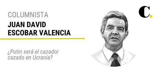 ¿Putin será el cazador cazado en Ucrania?