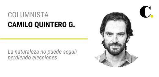 La naturaleza no puede seguir perdiendo elecciones