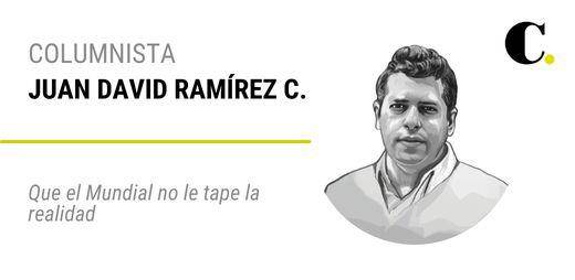 Que el Mundial no le tape la realidad
