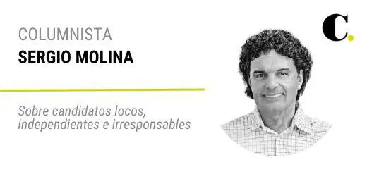 Sobre candidatos locos, independientes e irresponsables