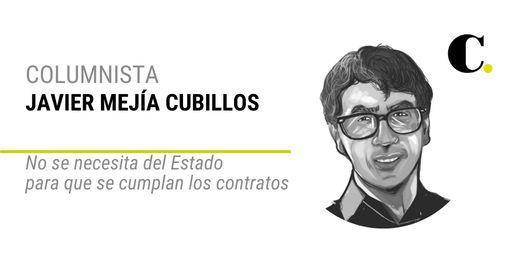 No se necesita del Estado para que se cumplan los contratos
