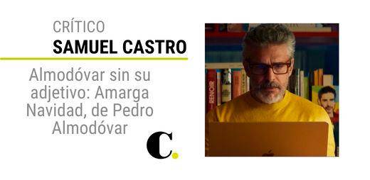 Almodóvar sin su adjetivo: Amarga Navidad, de Pedro Almodóvar