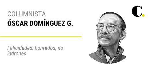 Felicidades: honrados, no ladrones