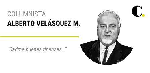“Dadme buenas finanzas...”