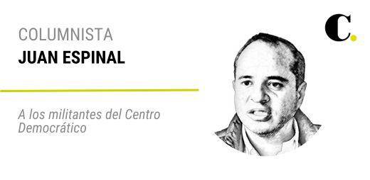A los militantes del Centro Democrático 