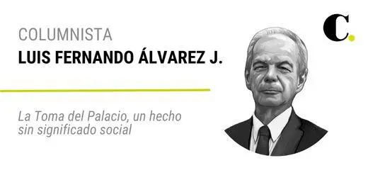 La Toma del Palacio, un hecho sin significado social