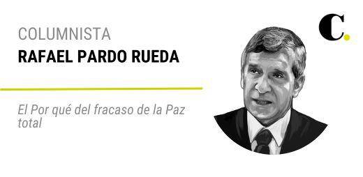 El Por qué del fracaso de la Paz total