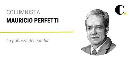 La pobreza del cambio