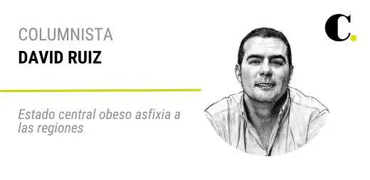 Estado central obeso asfixia a las regiones