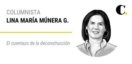 El cuentazo de la deconstrucción