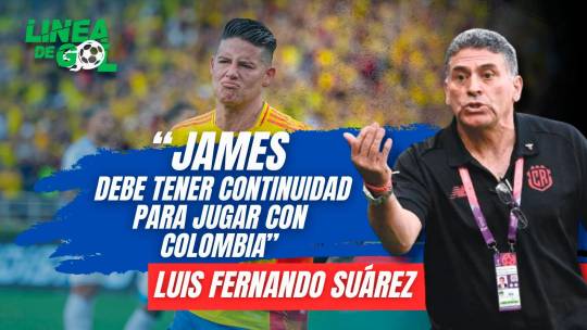 “James debe tener continuidad para jugar con Colombia”: Luis Fernando Suárez