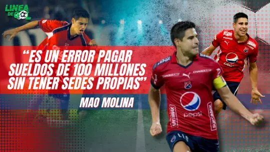 “Es un error pagar sueldos de $100 millones sin tener sedes propias”: Mao Molina en Línea de Gol