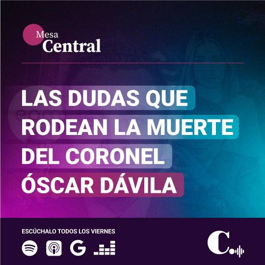 Mesa Central: Las dudas que rodean la muerte del coronel Óscar Dávila