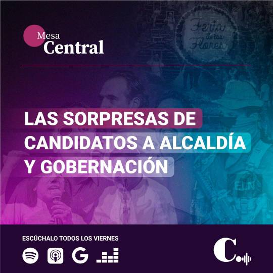 Mesa Central: Las sorpresas de candidatos a Alcaldía y Gobernación